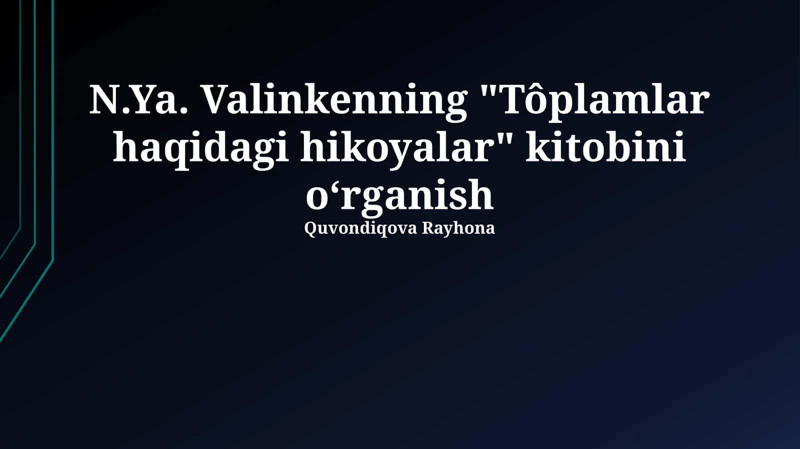 N.Ya. Valinkenning "Tôplamlar haqidagi hikoyalar" kitobini oʻrganish 1