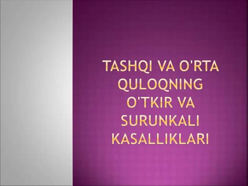 TashQi va o'rta quloqning o'tkir va surunkali kasalliklari 1
