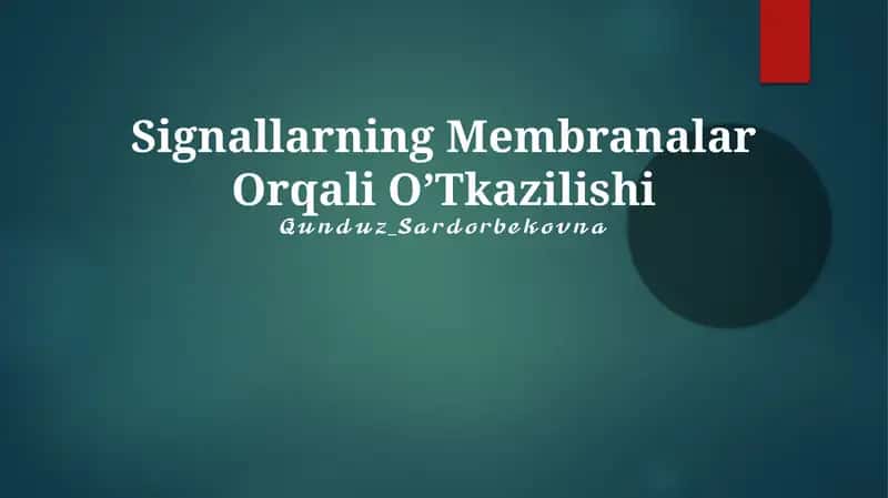 Signallarning Membranalar Orqali O’Tkazilishi 1