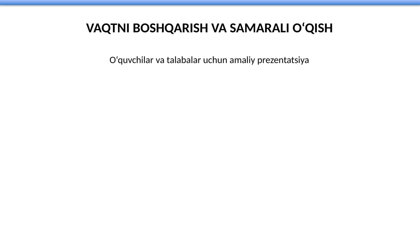VAQTNI BOSHQARISH VA SAMARALI O‘QISH 1
