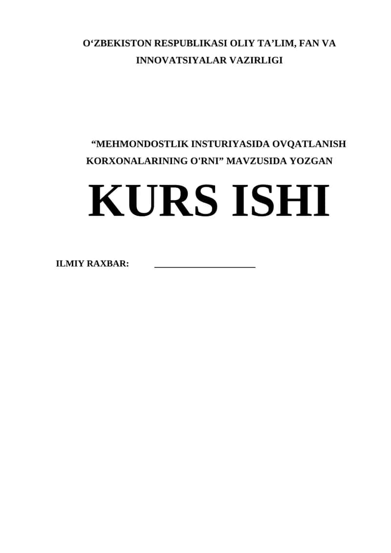 "MEHMONDOSTLIK INSTURIYASIDA OVQATLANISH KORXONALARINING O'RNI" MAVZUSIDA YOZGAN KURS ISHI 1