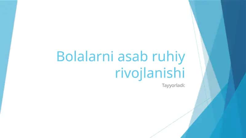 bolalarning asab-ruhiy rivojlanishi 1