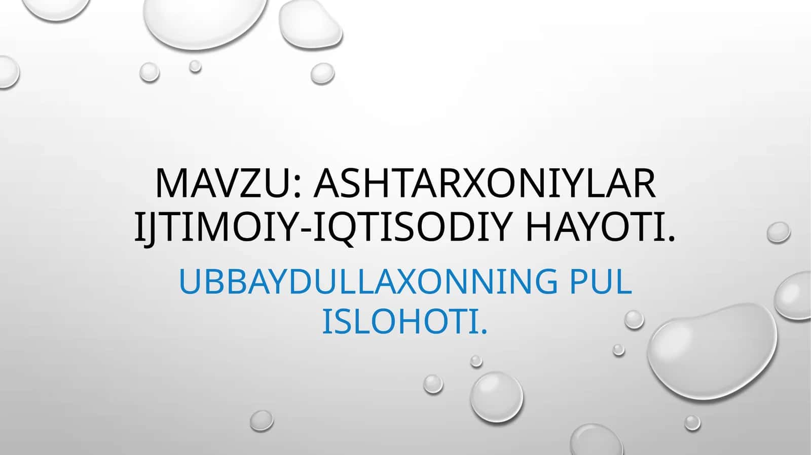 ashtarxoniylar ijtimoiy-iqtisodiy hayoti. Ubbaydullaxonning pul islohoti. 1
