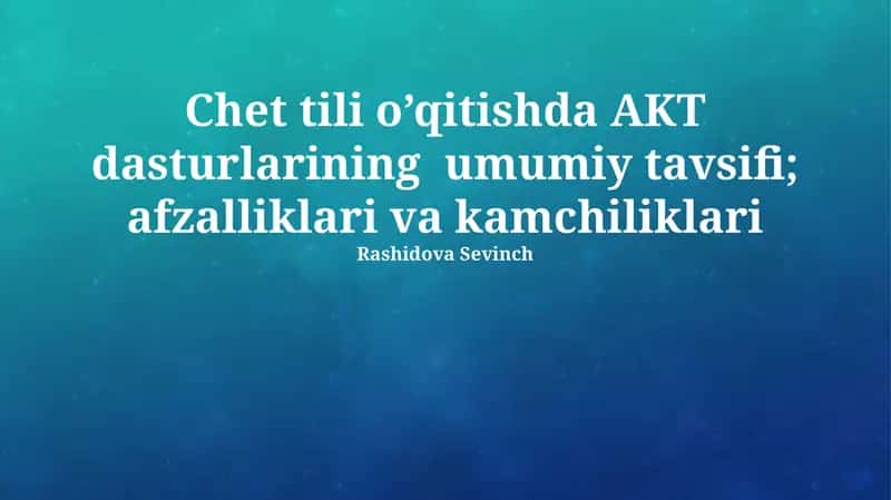 Chet tili o’qitishda AKT dasturlarining umumiy tavsifi 1