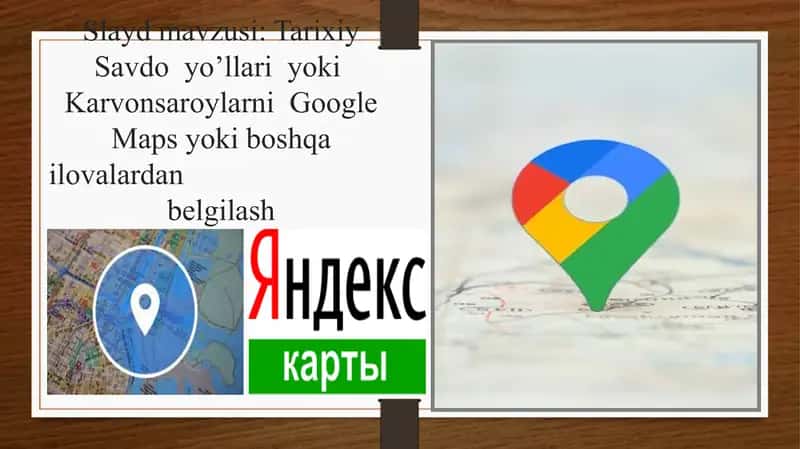 Tarixiy Savdo Yo'llari yoki Karvonsaroylarni Google Maps yoki boshqa ilovalardan belgilash 1