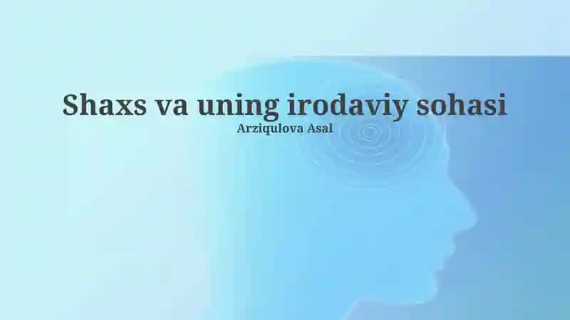 Shaxs va uning irodaviy sohasi