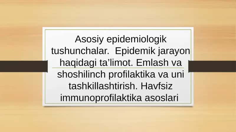 Asosiy epidemiologik tushunchalar 1