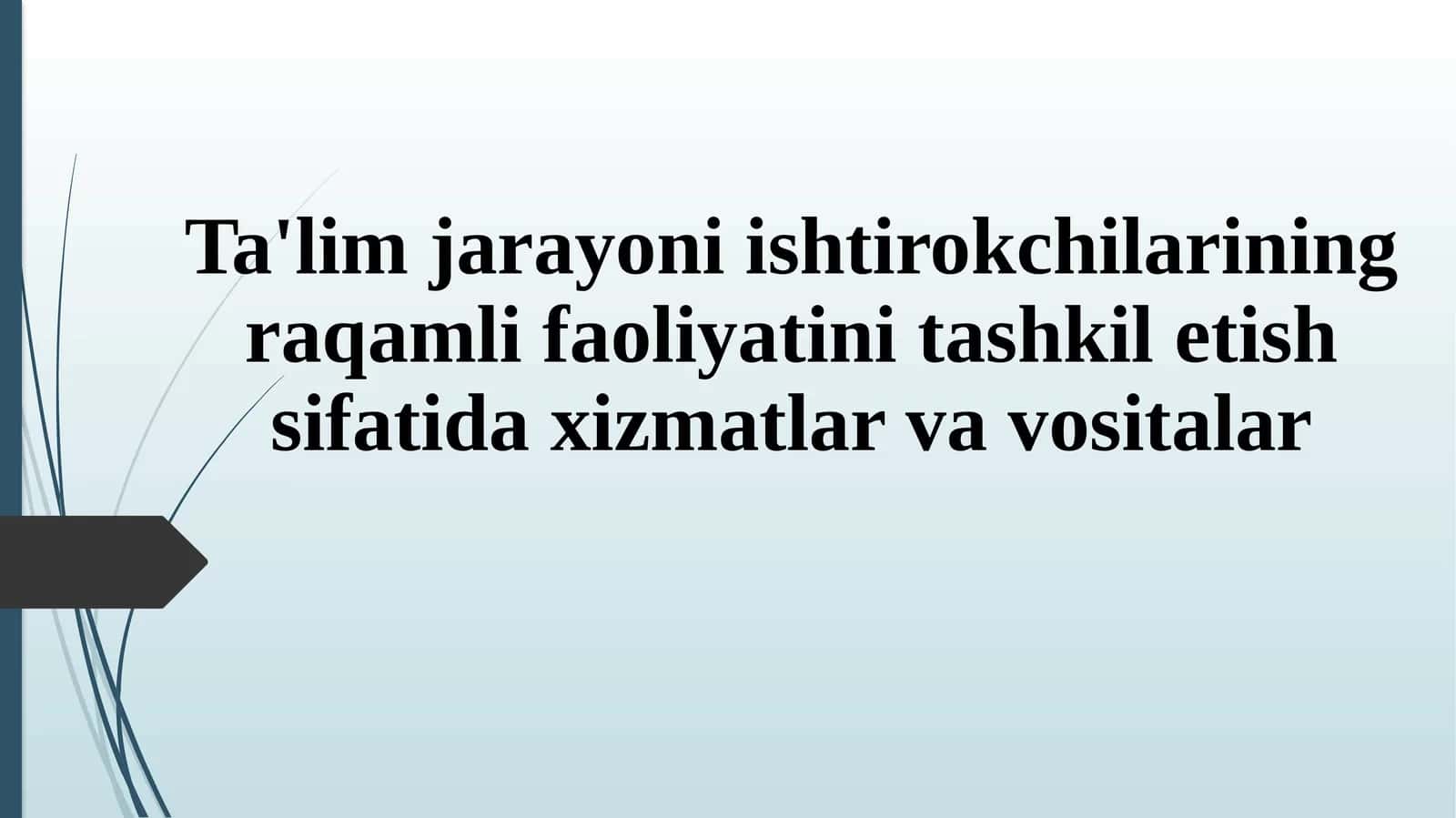 Ta'lim jarayoni ishtirokchilarining raqamli faoliyati va vositalari 1