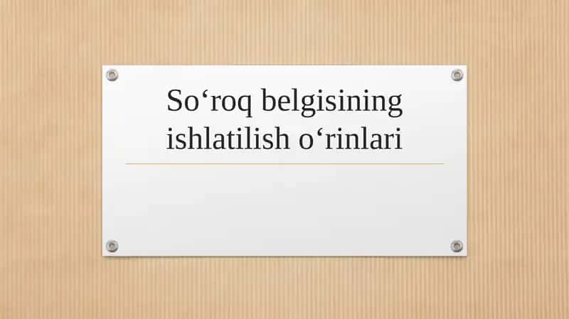So‘roq belgisining ishlatilish o‘rinlari 1