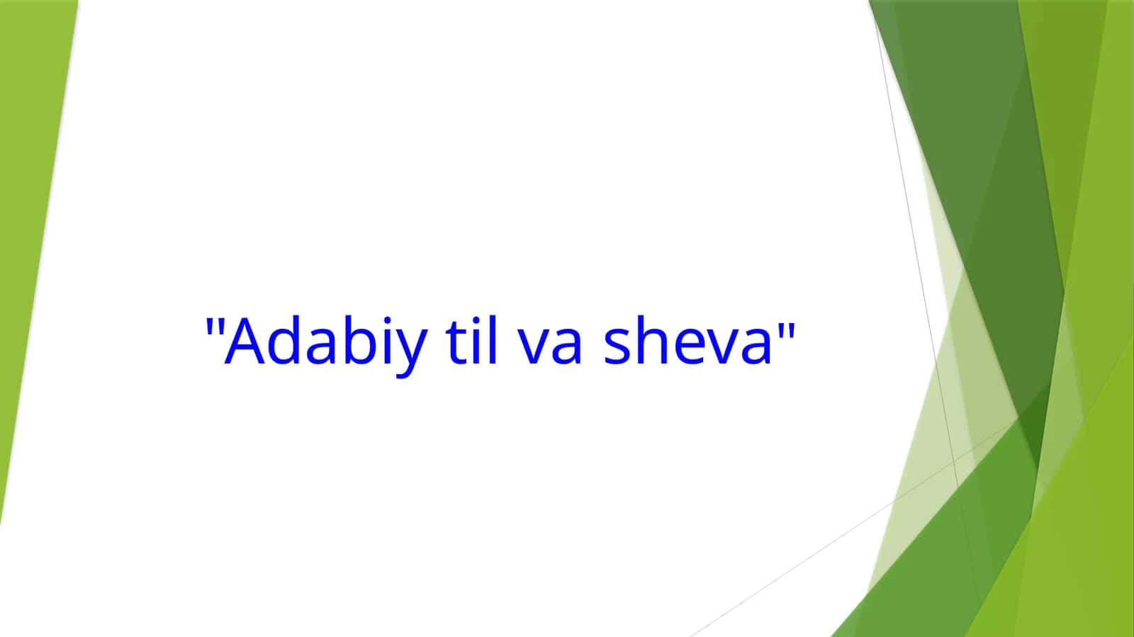 Adabiy til va sheva 1