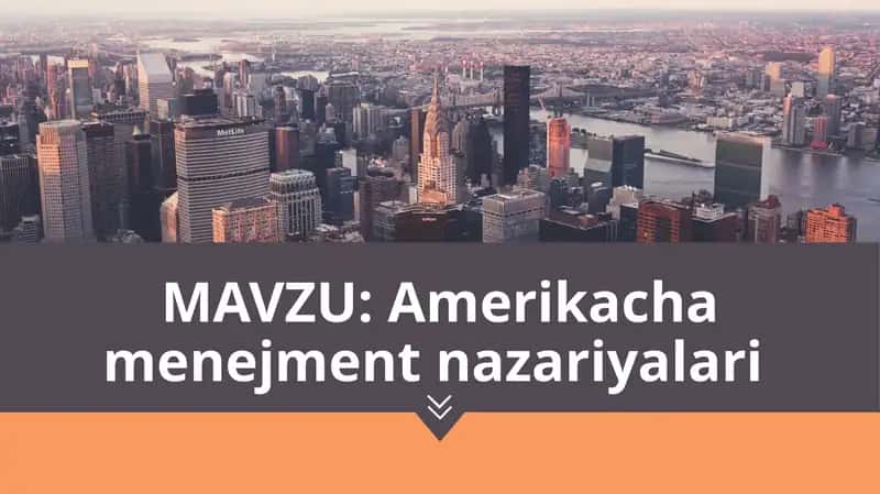 Amerikacha menejment nazariyalari 1