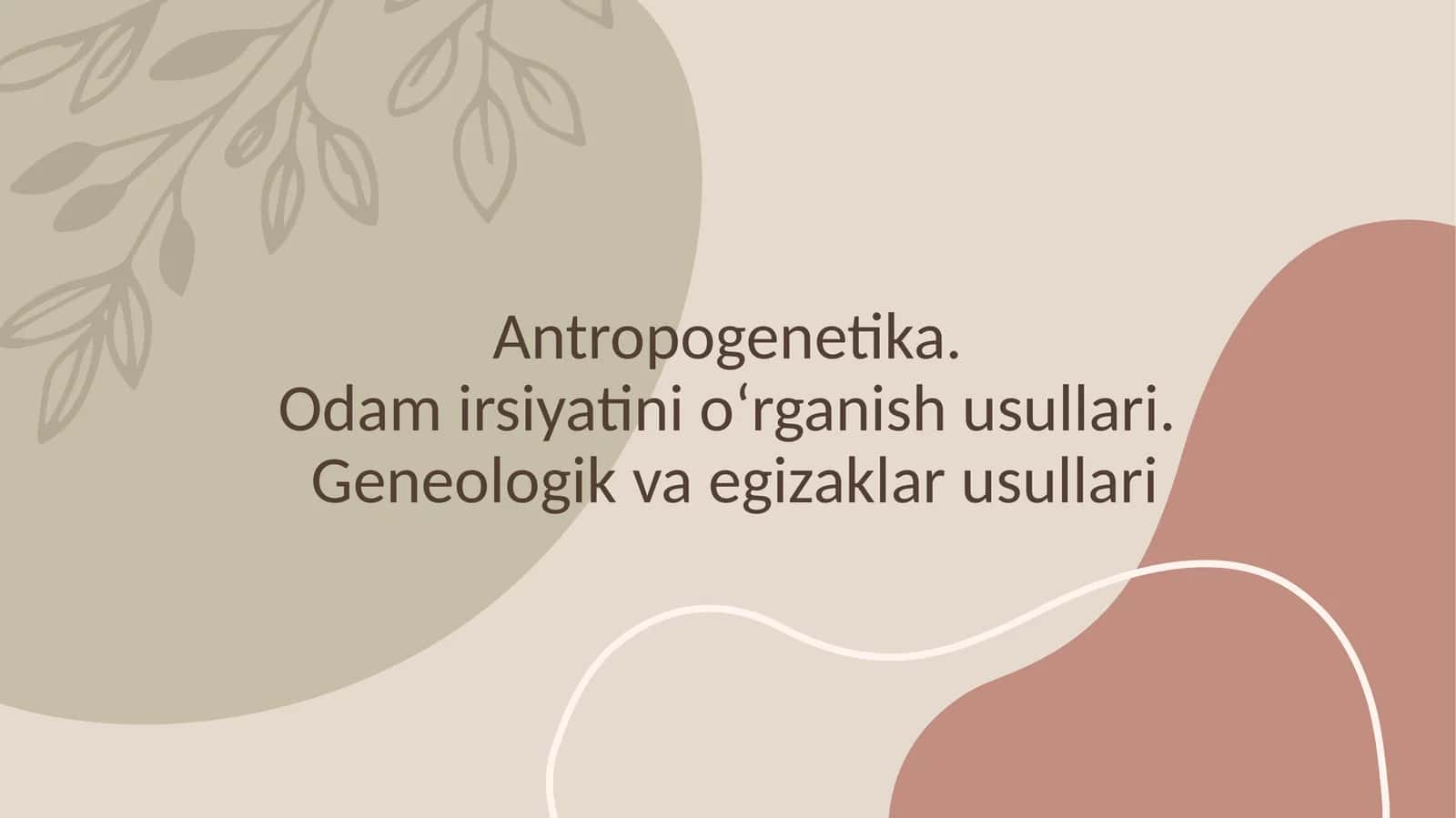 Insongenetikasini o'rganish usullari 1