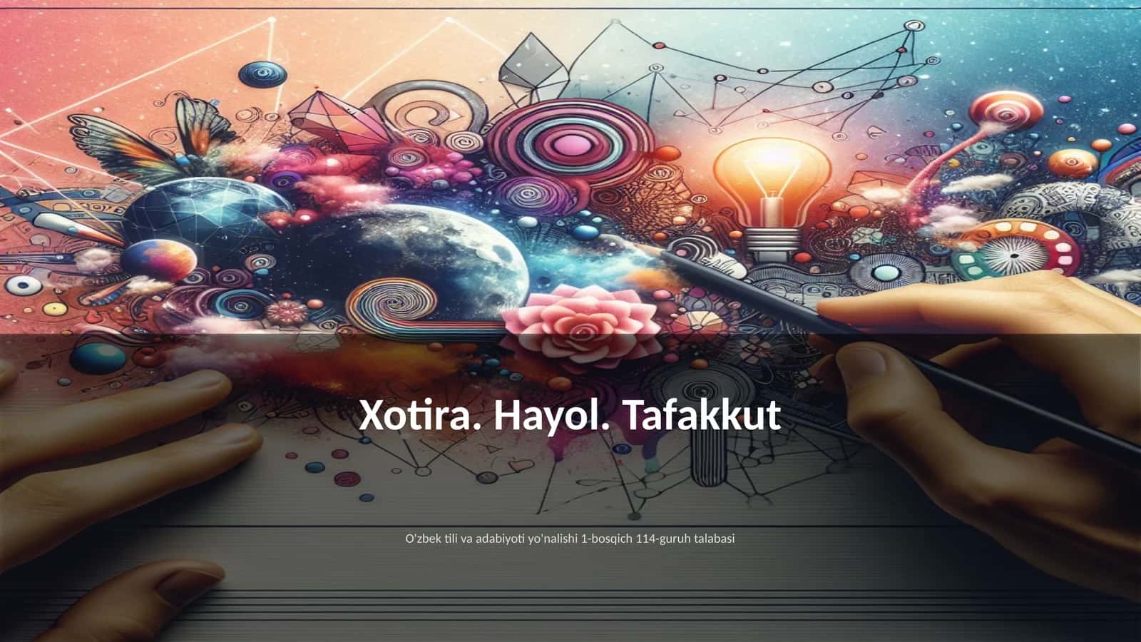 Xotira. Hayol. Tafakkut 1