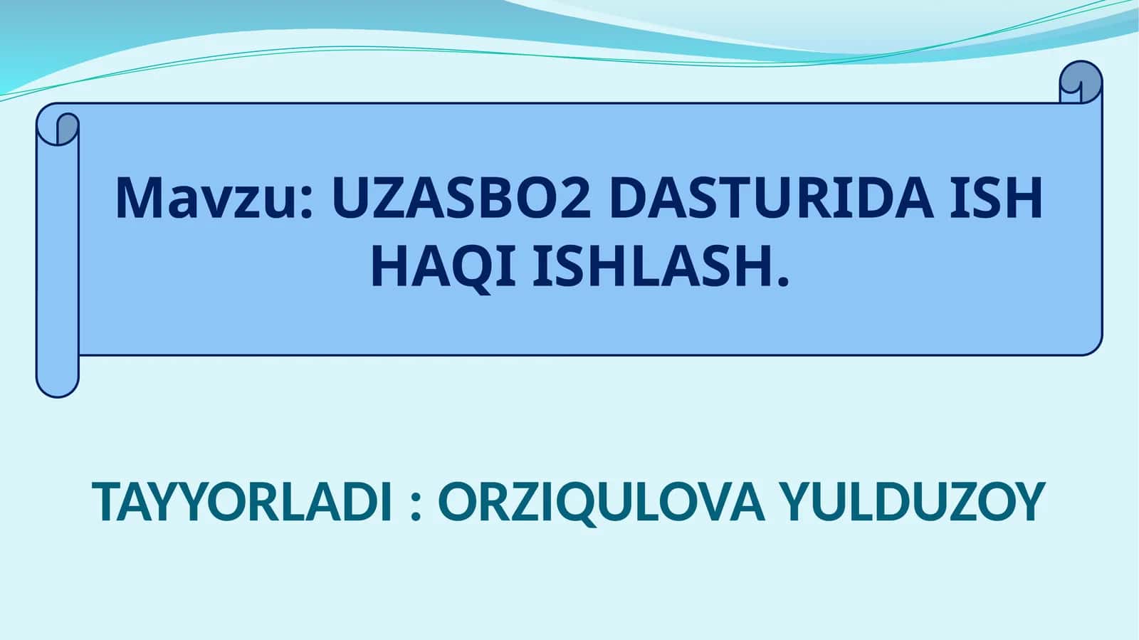 UZASBO2 DASTURIDA ISH HAQI ISHLASH 1