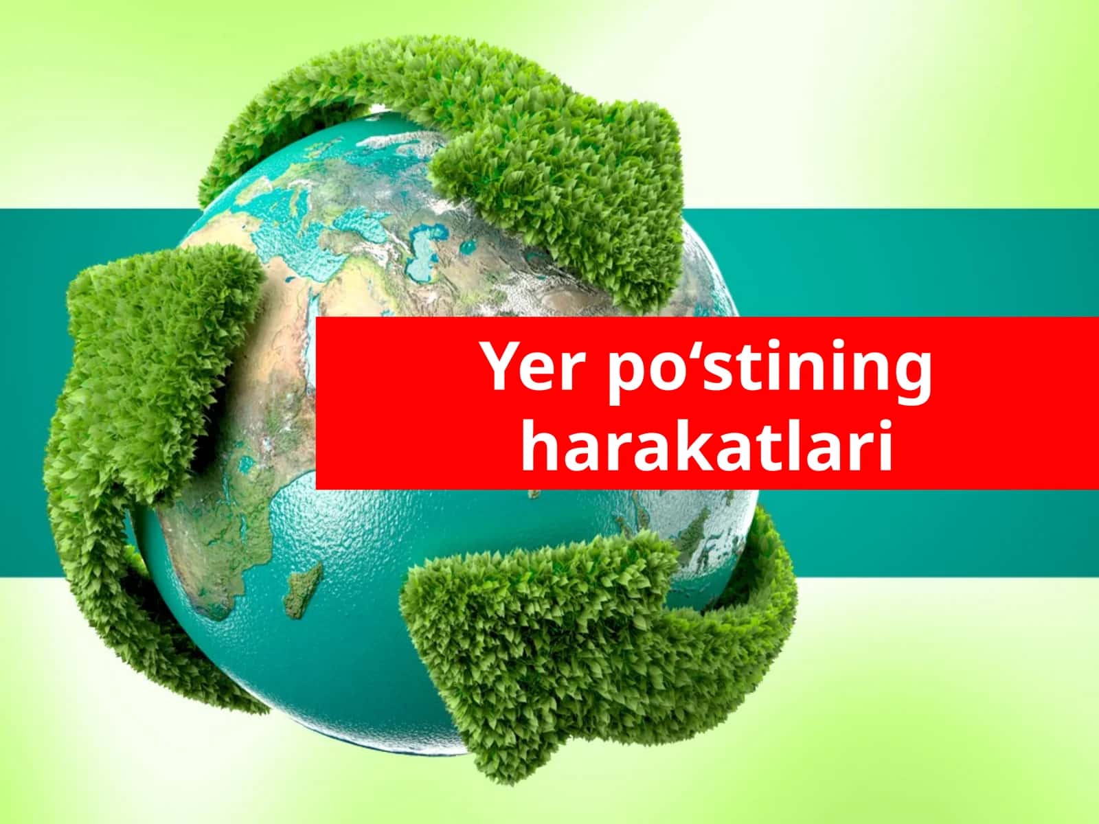 Yer po‘stining harakatlari 1