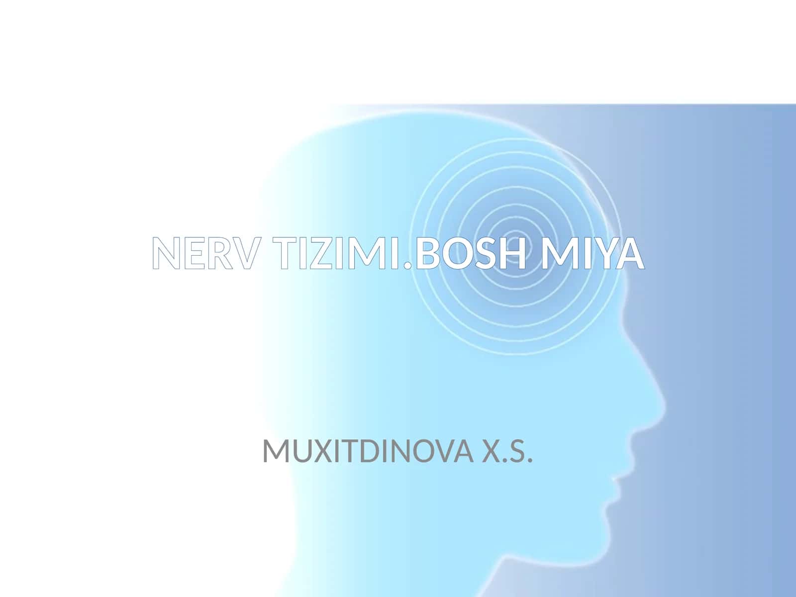 NERV TIZIMI.BOSH MIYA 1
