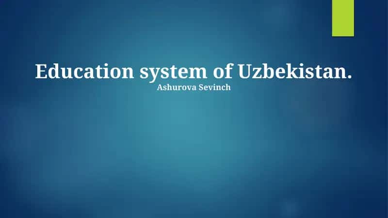 Overview of the Uzbek Education System 1
