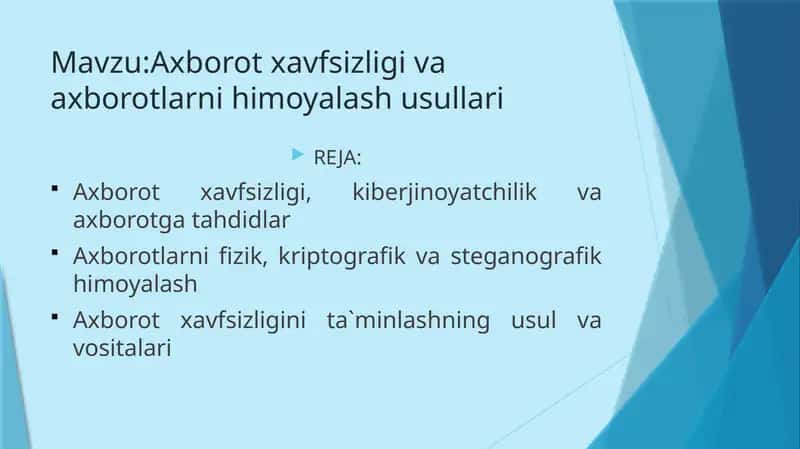Axborot xavfsizligi va axborotlarni himoyalash usullari 1
