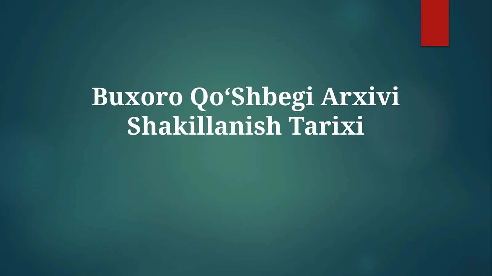 Buxoro QoʻShbegi ArxiviShakillanishTarixi 1