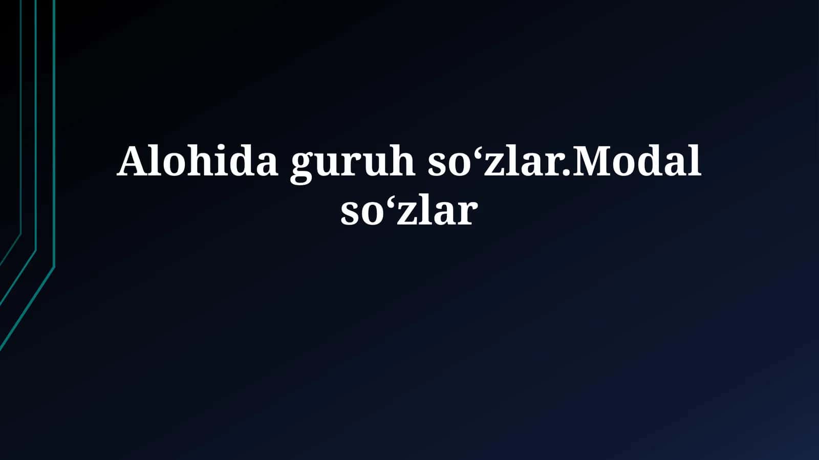 Modal so'zlar va fe'llar 1