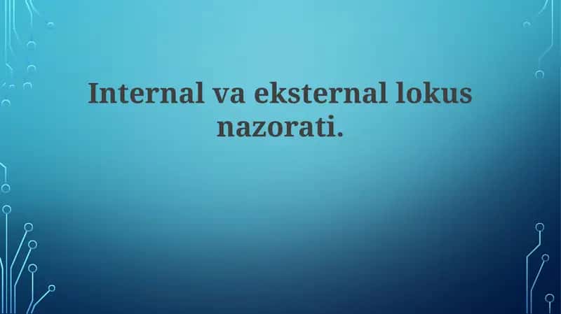 Internal va eksternal lokus nazorati 1