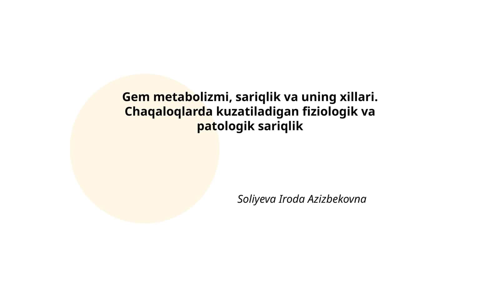 Gem metabolizmi, sariqlik va uning xillari. Chaqaloqlarda kuzatiladigan fiziologik va patologik sariqlik 1