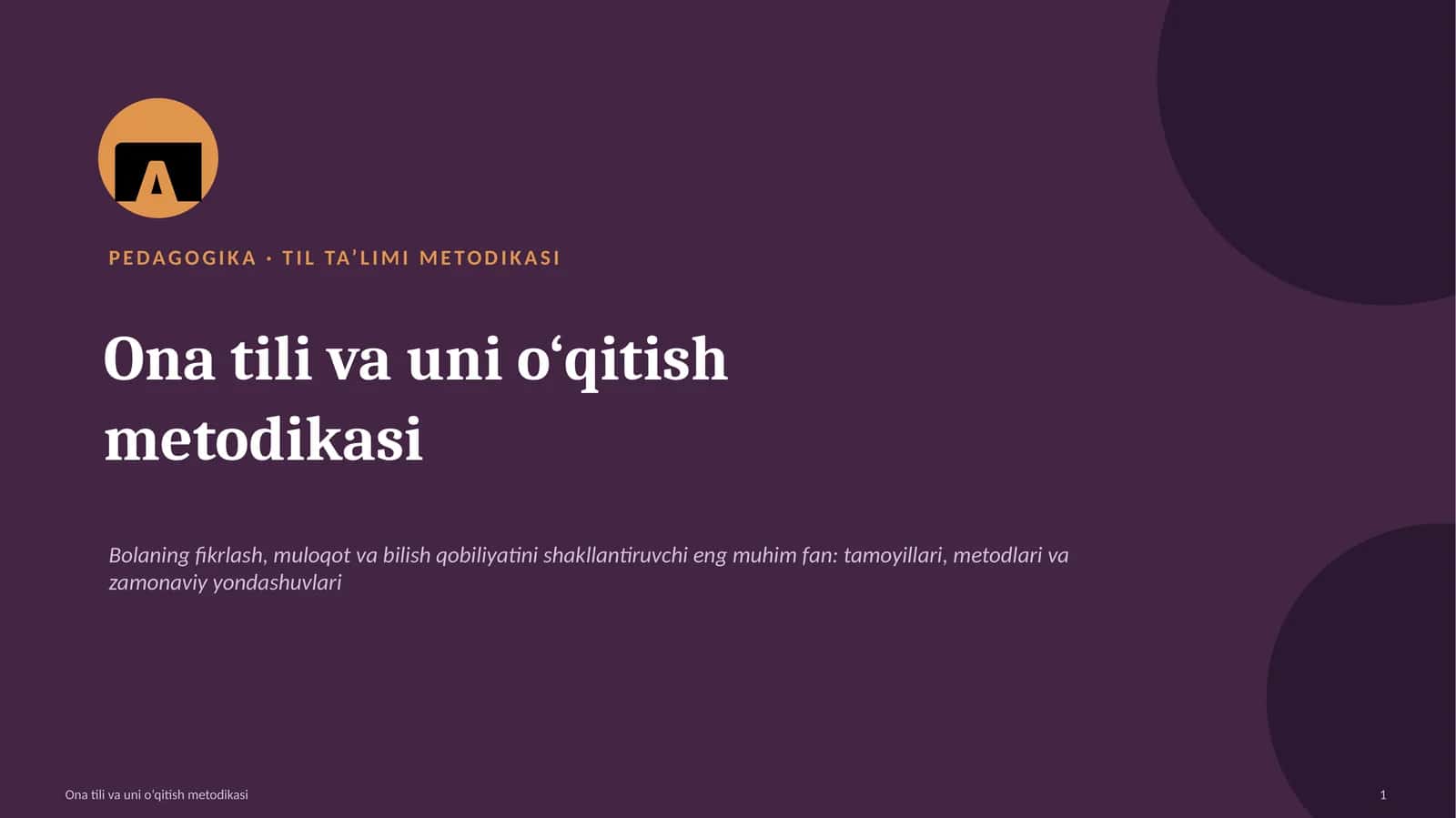 TIL TA’LIMI METODIKASI. ona tili va uni oʻqitish metodikasi 1