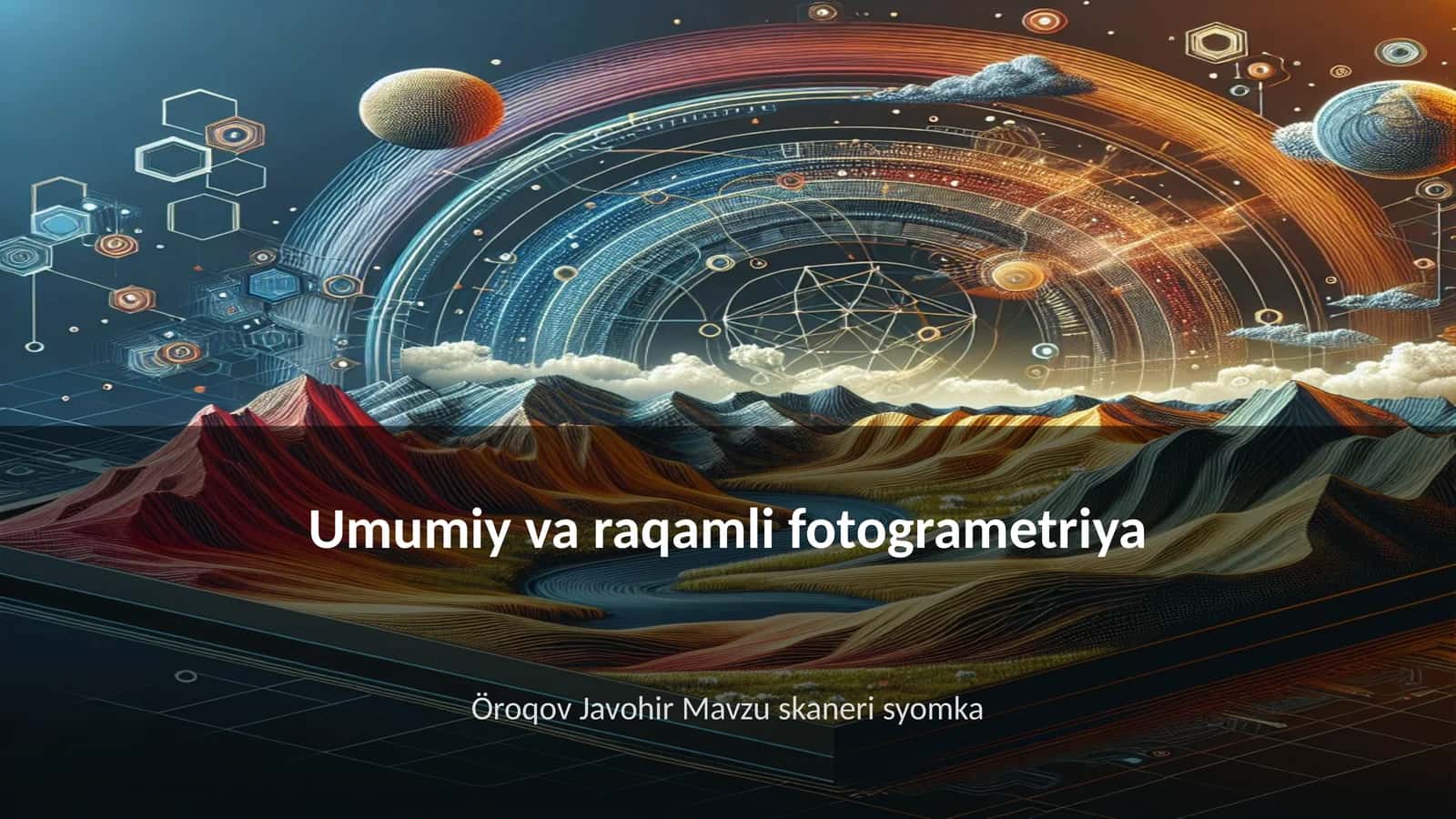 Umumiy va raqamli fotogrametriya 1