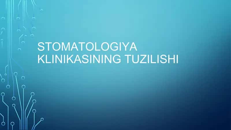 STOMATOLOGIYA KLINIKASINING TUZILISHI 1
