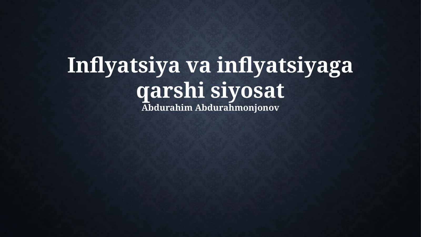 Inflyatsiya va inflyatsiyaga qarshi siyosat 1