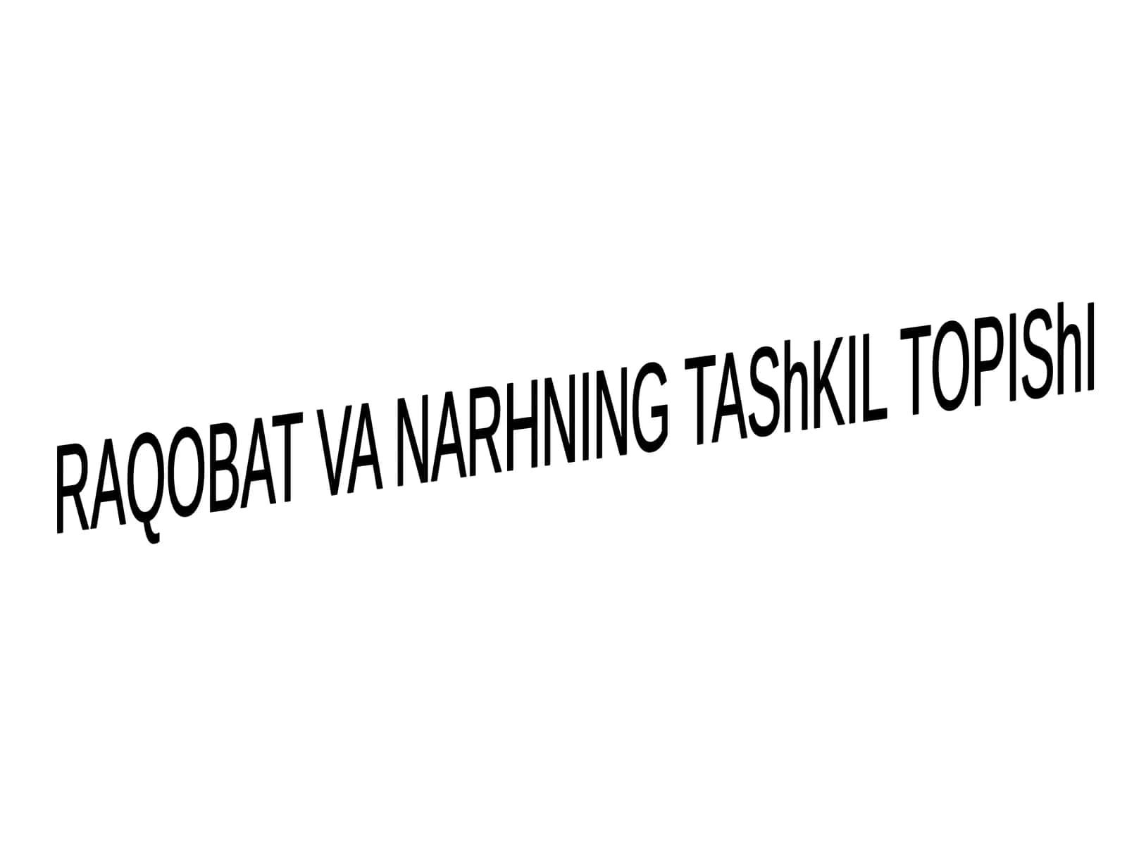 RAQOBAT VA NARHNING TAShKIL TOPIShI 1