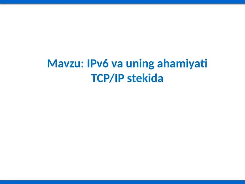 IPv6 va uning ahamiyati TCP/IP steqida 1