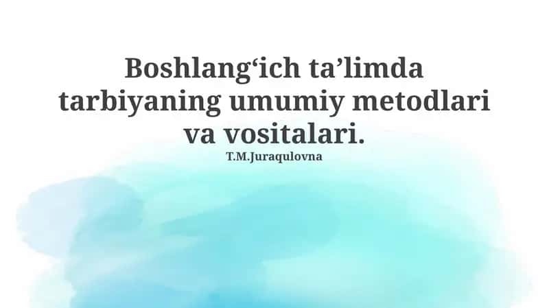 Tarbiya uslublari va vositalari 1