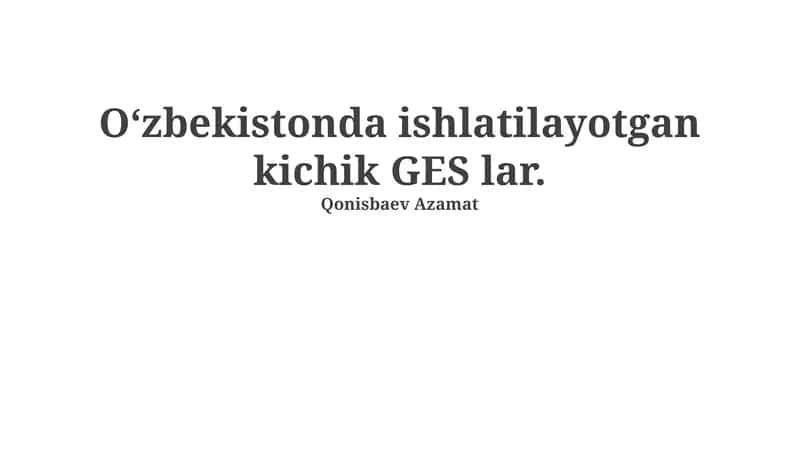 Oʻzbekistonda kichik GES lar 1