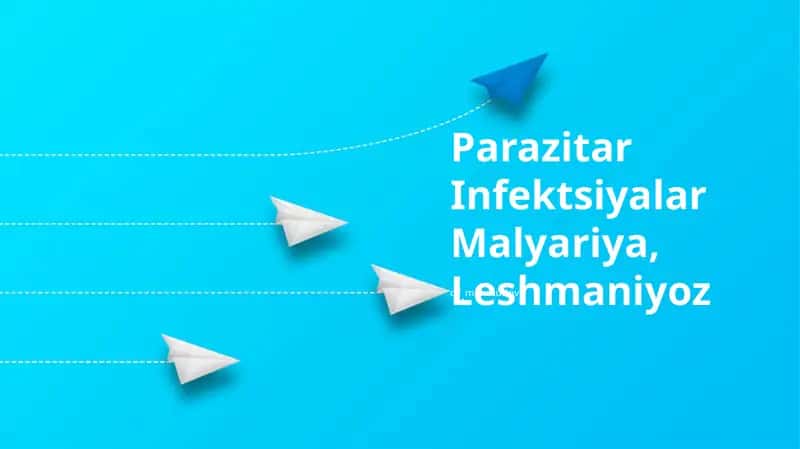Parazitar Infektsiyalar Malyariya, Leshmaniyoz 1