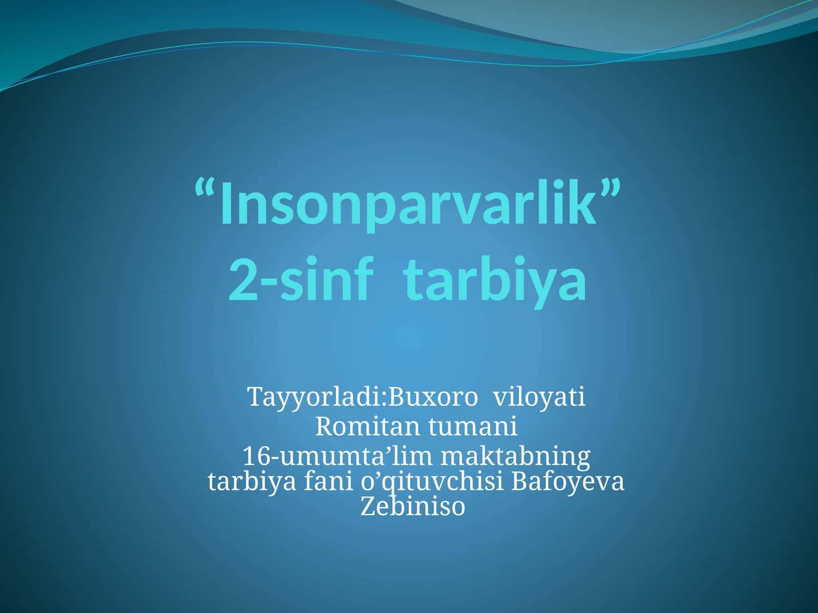 “Insonparvarlik”2-sinf tarbiya 1