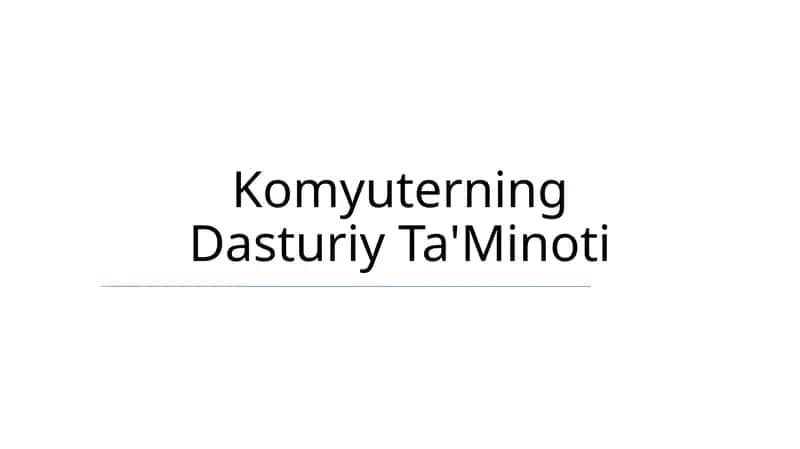 Komyuterning Dasturiy Ta'Minoti 1