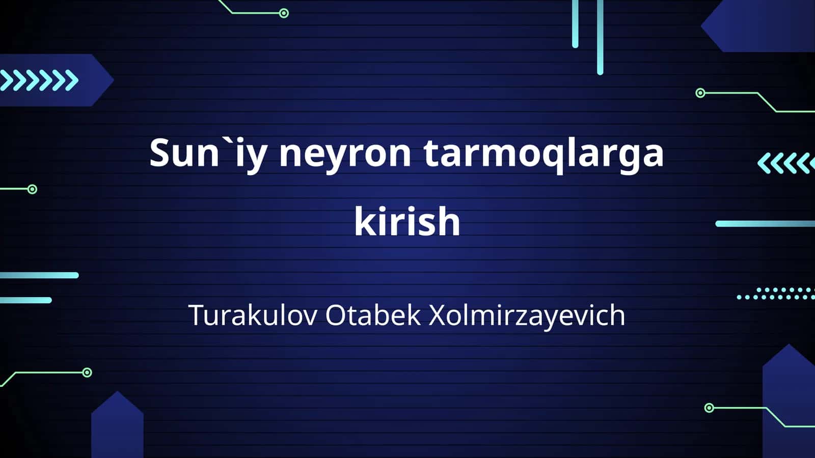 Sun`iy neyron tarmoqlarga kirish 1