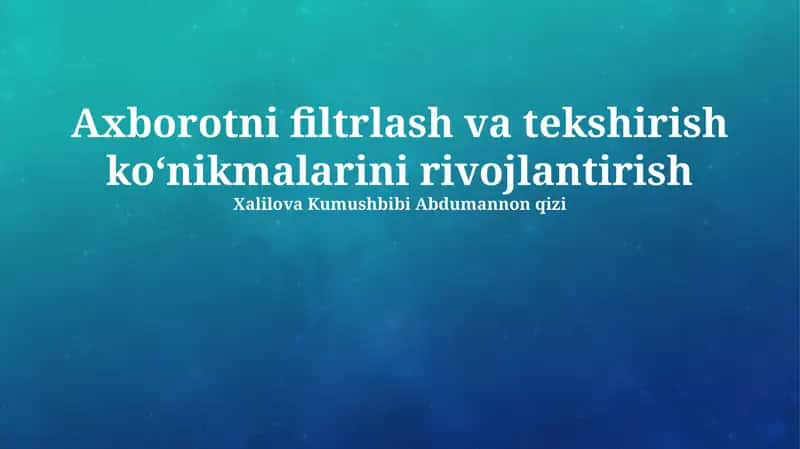 Axborot Filtrlash va Tekshirish Ko'nikmalarini Rivojlantirish 1