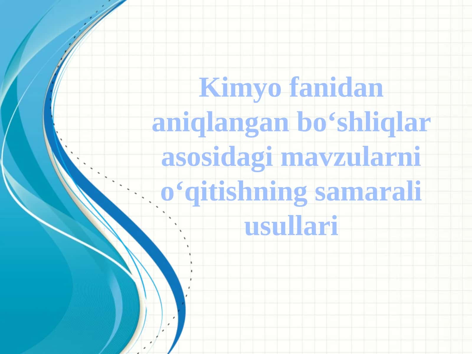 Kimyo fanidan aniqlangan bo‘shliqlar asosidagi mavzularni o‘qitishning samarali usullari 1
