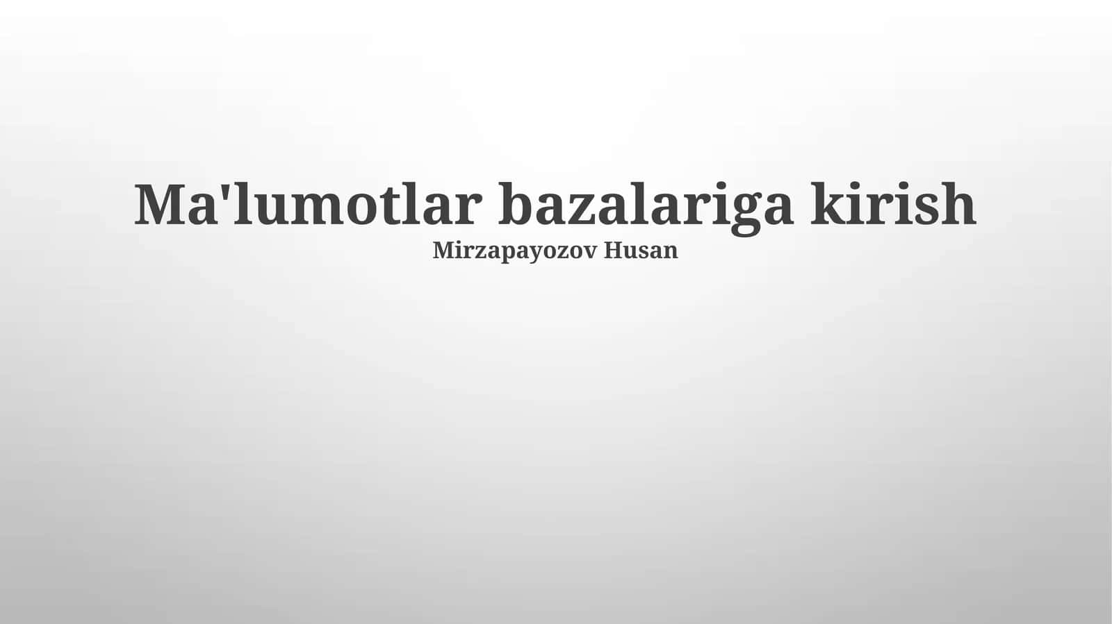 Ma'lumotlar bazasini boshqarish tizimlari (DBMS) 1