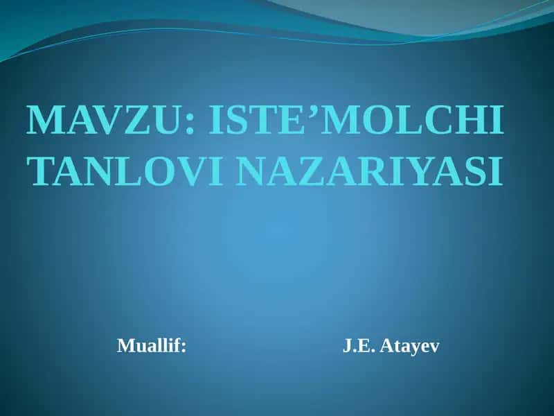 ISTЕ’MOLCHI TANLOVI NAZARIYASI 1