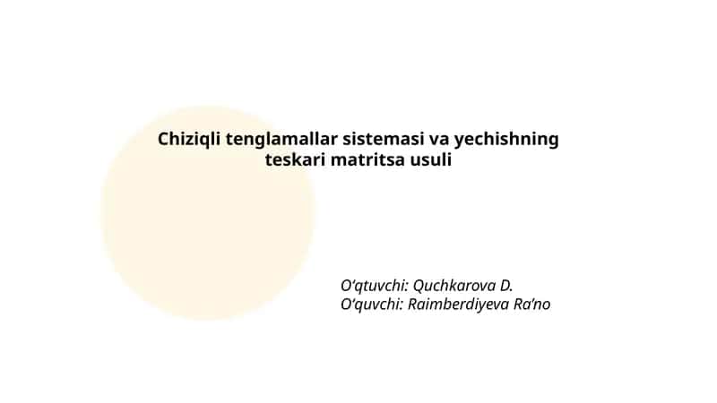 Chiziqli tenglamalar sistemasi va yechishning teskari matritsa usuli 1