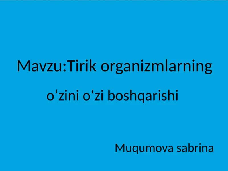 Tirikorganizmlarning oʻzini oʻziboshqarishi 1