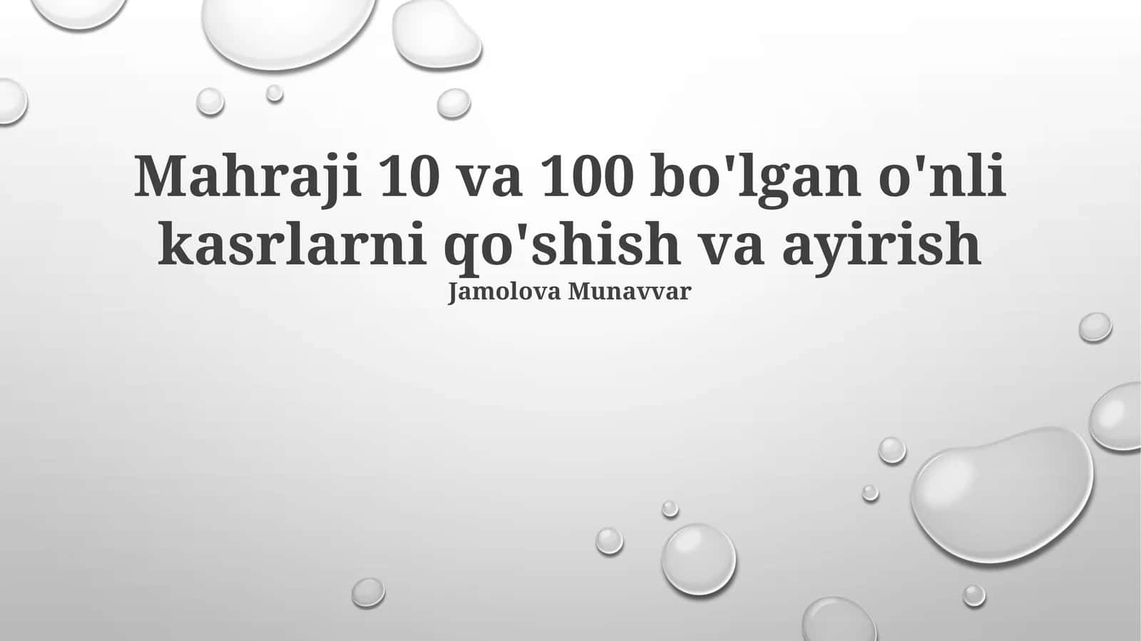 O'nlik kasrlarni 10 dan 100 gacha ayirish va qo'shish mashqlari 1