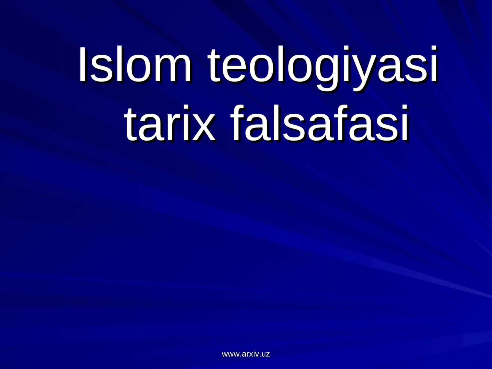 Islom teologiyasi tarix falsafasi 1