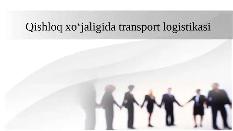 Qishloq xoʻjaligida transport logistikasi 1