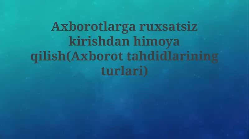 Axborotga ruxsatsiz kirishdan himoya 1
