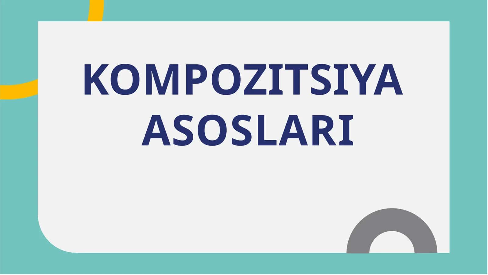 KOMPOZITSIYA  ASOSLARI 1