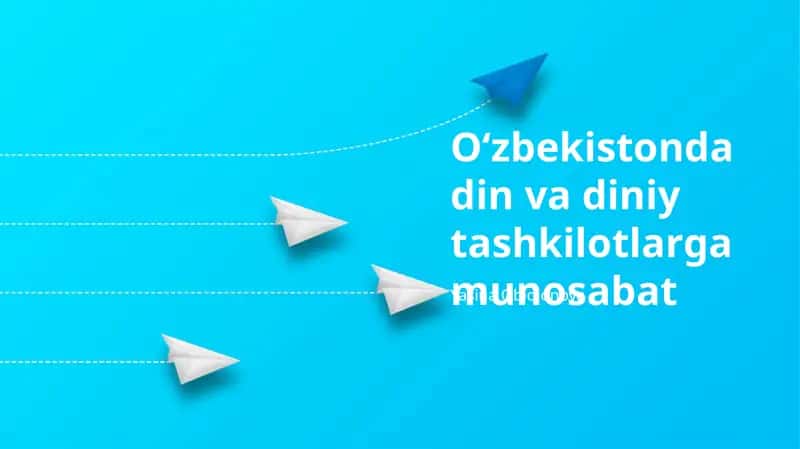 O'zbekistonda Din va Diniy Tashkilotlarga Munosabat 1